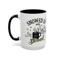 Snowed In and Stoned | 15oz Ceramic Mug