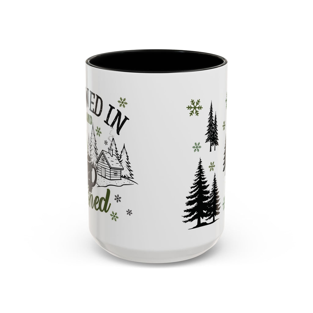 Snowed In and Stoned | 15oz Ceramic Mug